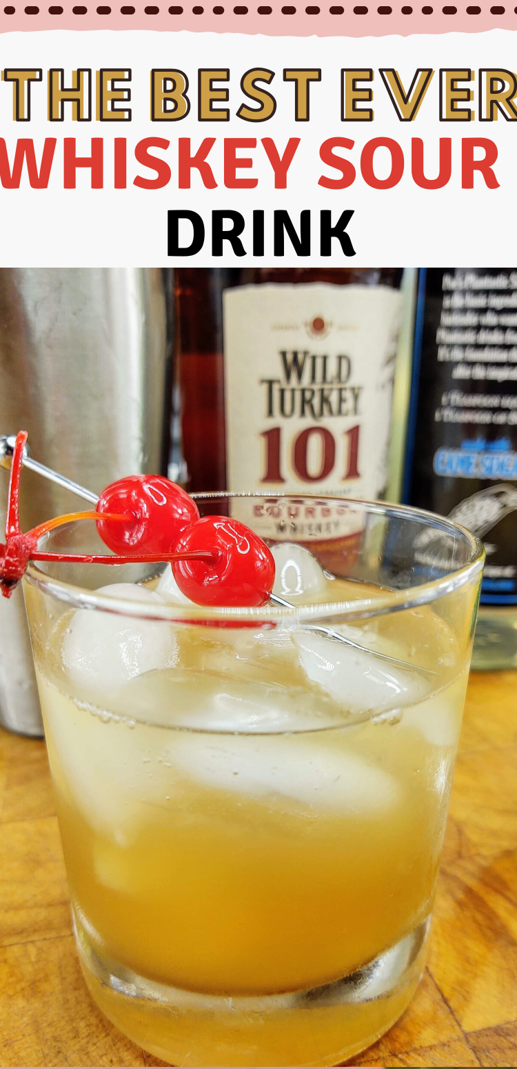 pinterest image of whiskey sour. text reads, "the best ever whiskey sour drink"