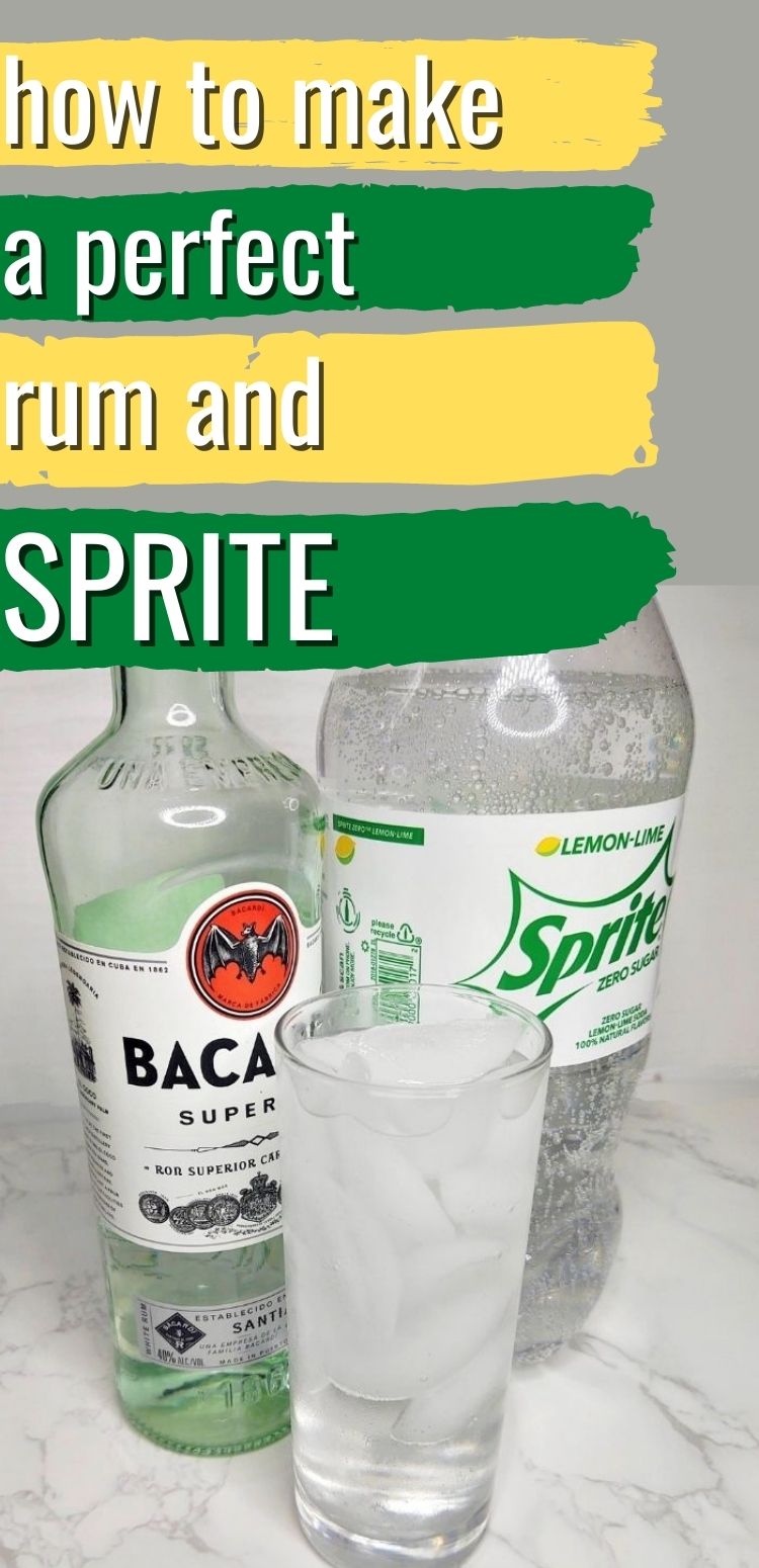 pinterest image. text reads, "how to make a perfect rum and sprite"