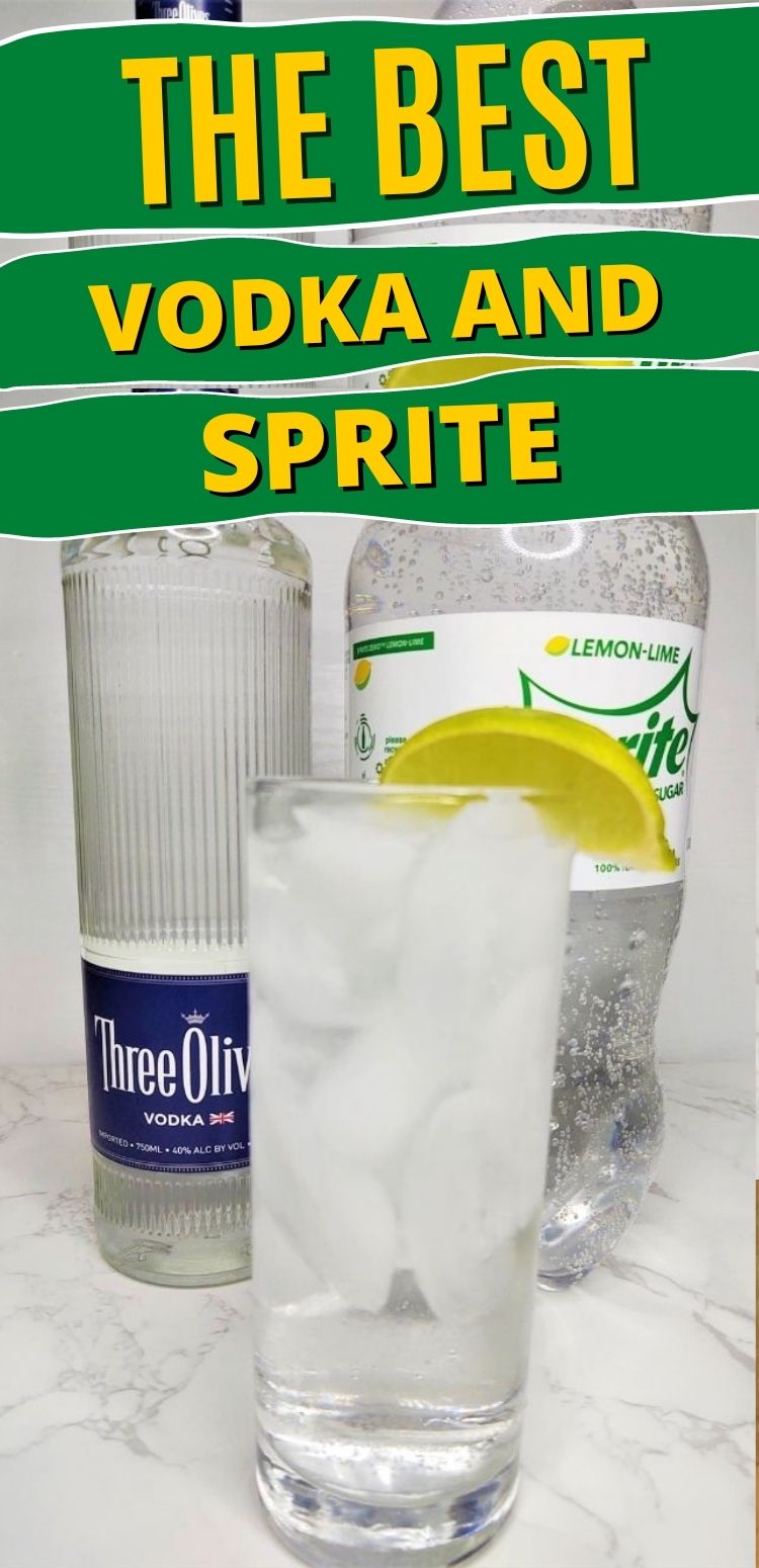 pinterest image. text reads, "the best vodka and sprite"